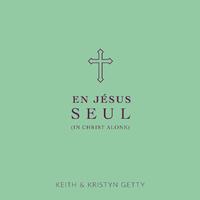 En Jésus Seul