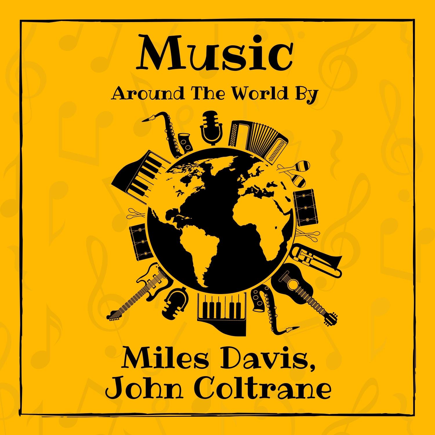 Music Around the World by Miles Davis & John Coltrane