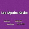 Gody Tennor - Leo Mpaka Kesho