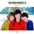 SHISHAMO 2