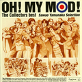 “OH! MY MOD!”The Collectors best -Sawao Yamanaka Selection