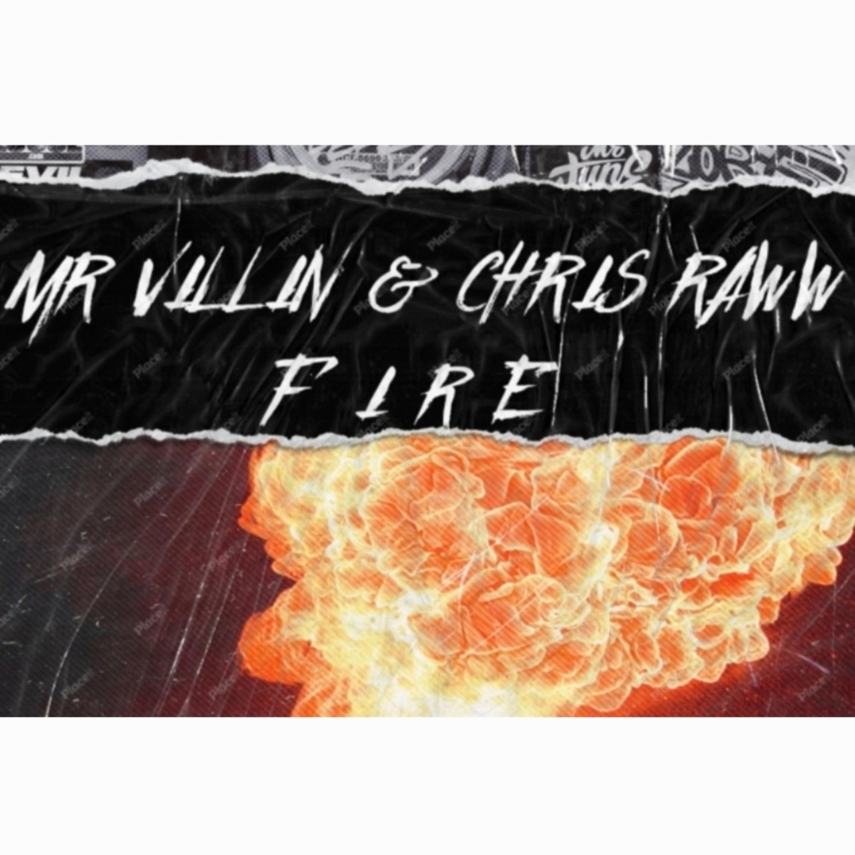 Chris Raww - Fire (feat. Mr. Villin)