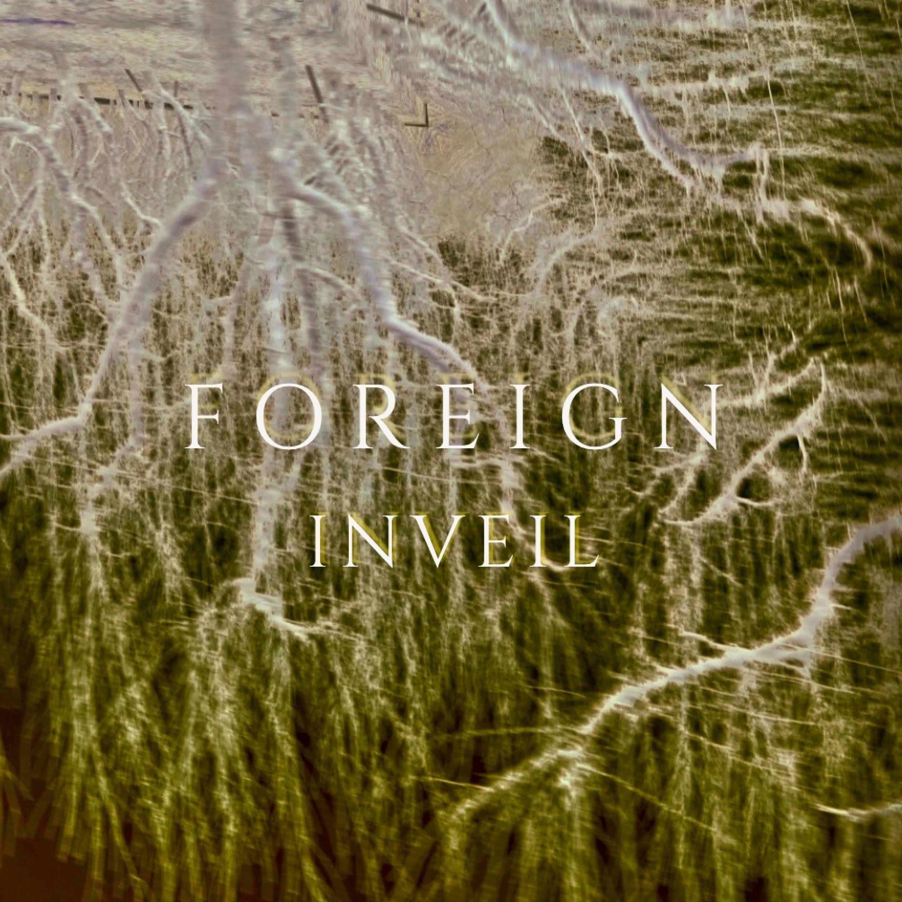 Inveil - FOREIGN (feat. The Answer)