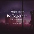 Be Together (Vindu Remix)