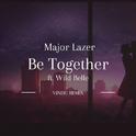 Be Together (Vindu Remix)专辑
