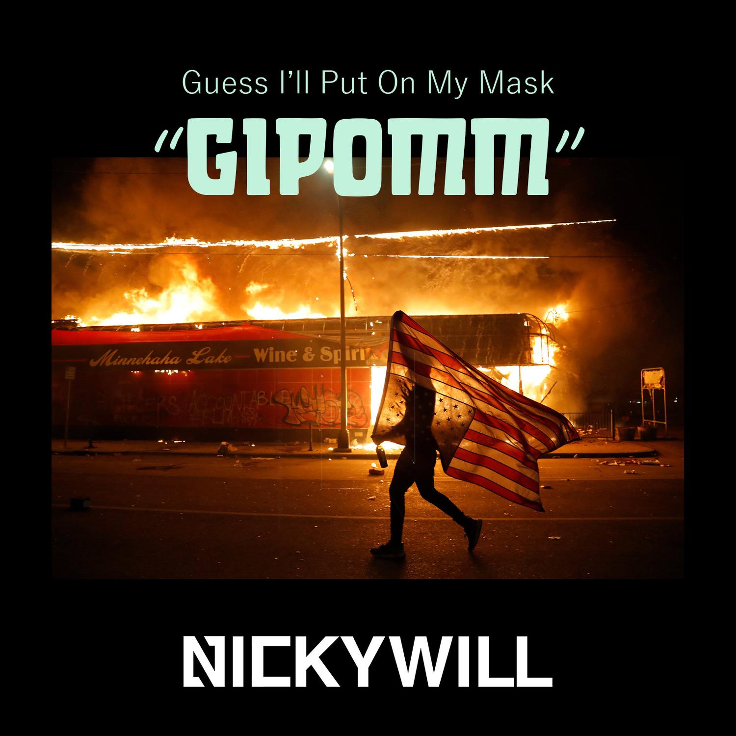 Gipomm (Guess I'll Put on My Mask)