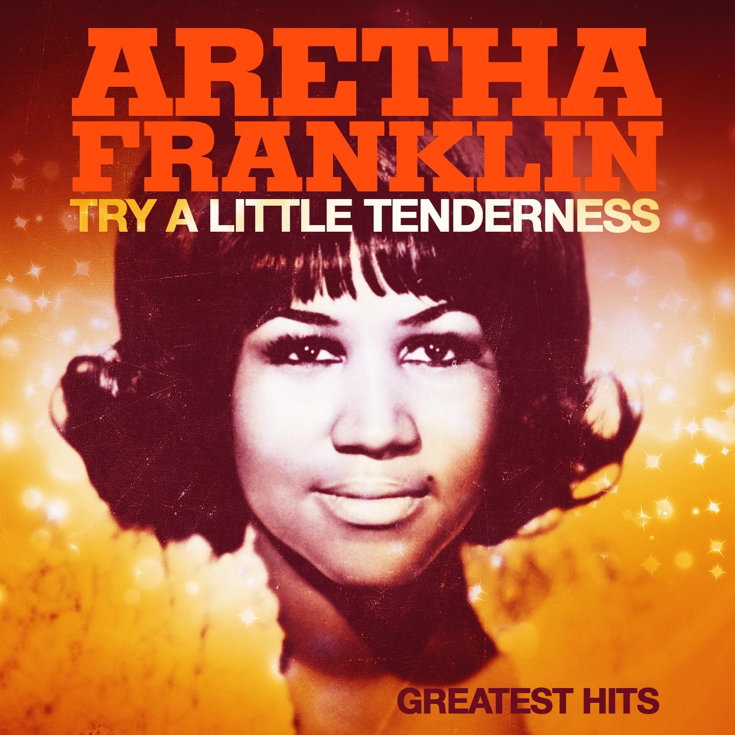 Try a Little Tenderness and Greatest Hits (Remastered)专辑