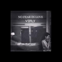 NO FEAR IN LOVE