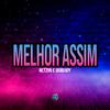 M.tzin - Melhor Assim