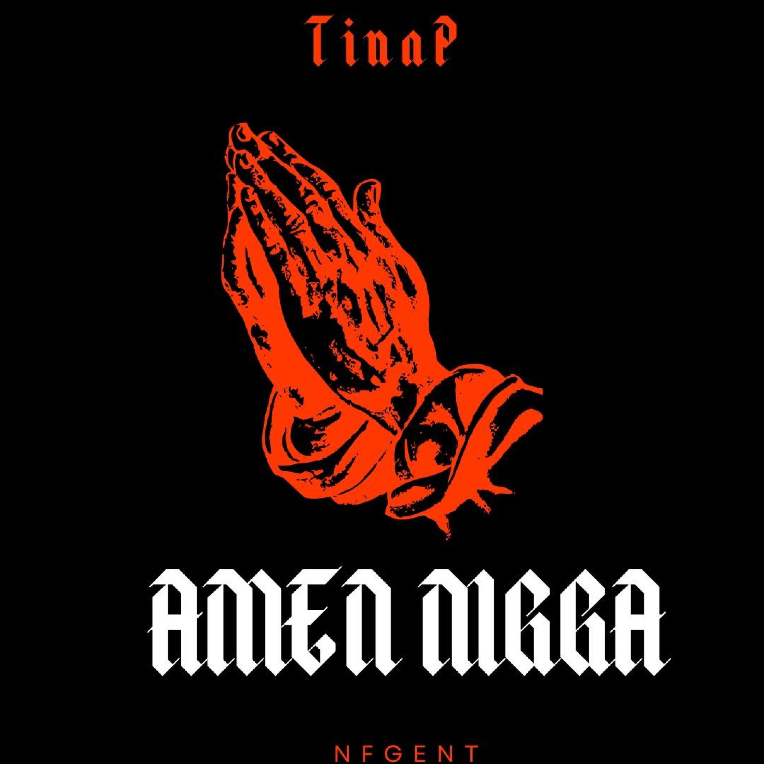 TinaP - Amen Nigga