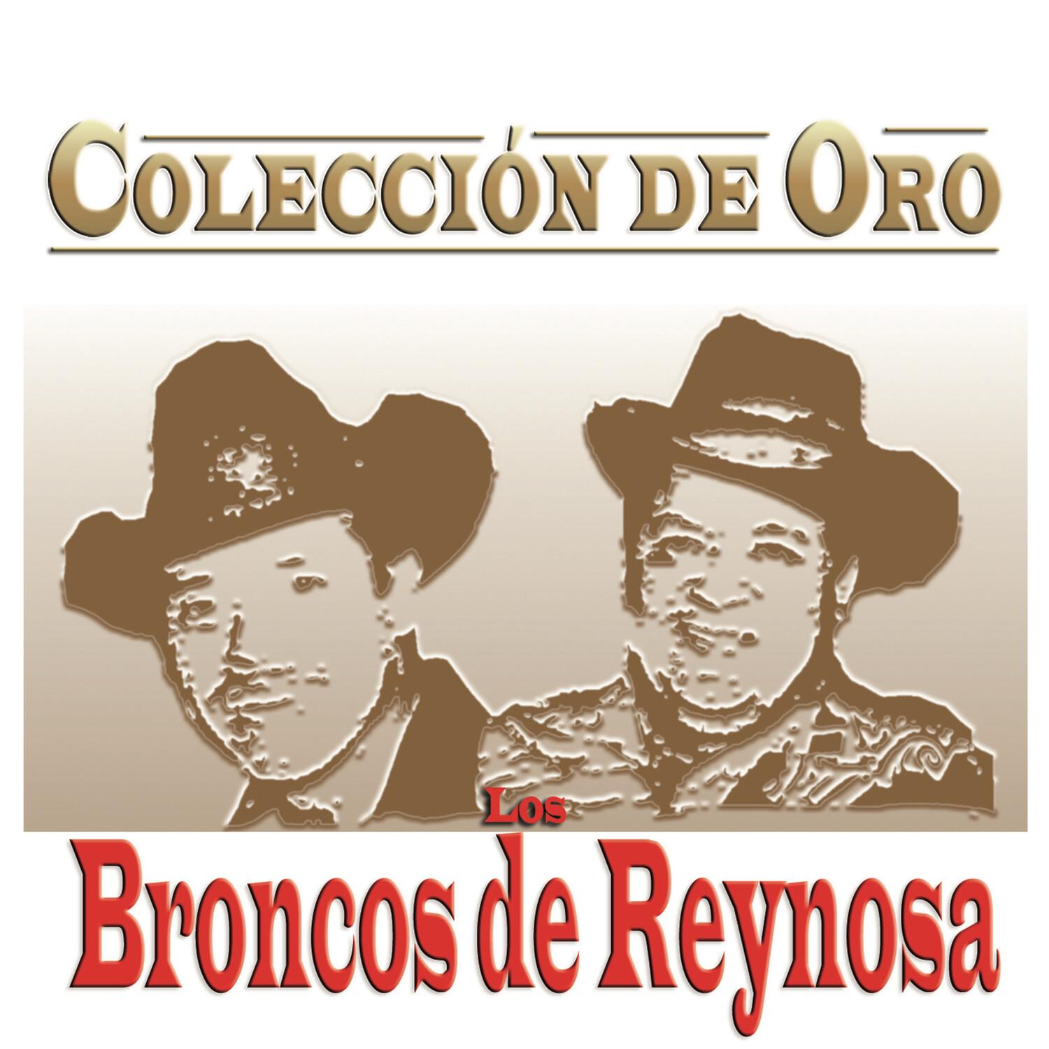 Los Broncos De Reynosa Colección De Oro