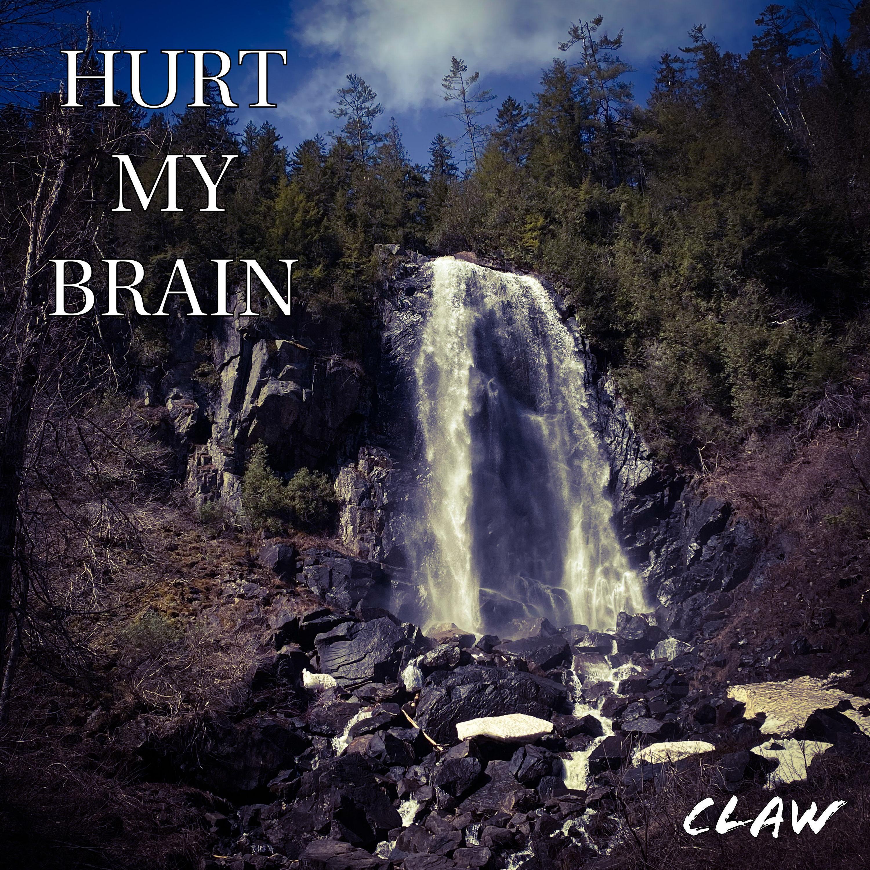 HURT MY BRAIN