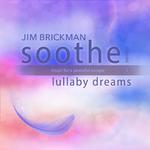 Soothe, Vol. 5: Lullaby Dreams - Music for a Peaceful Escape专辑