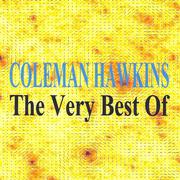 Coleman Hawkins : The Very Best of