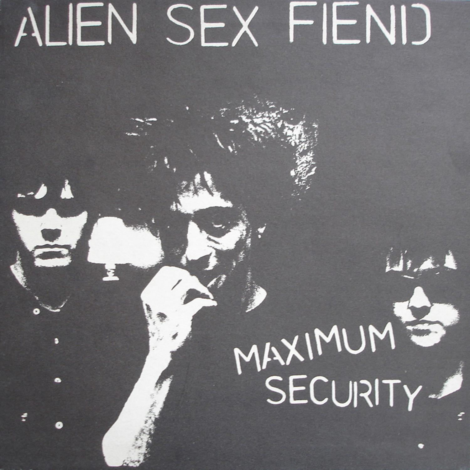 Alien Sex Fiend - Mine's Full Of Maggots