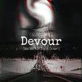 Devour (We Will Not Back Down)