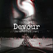 Devour (We Will Not Back Down)