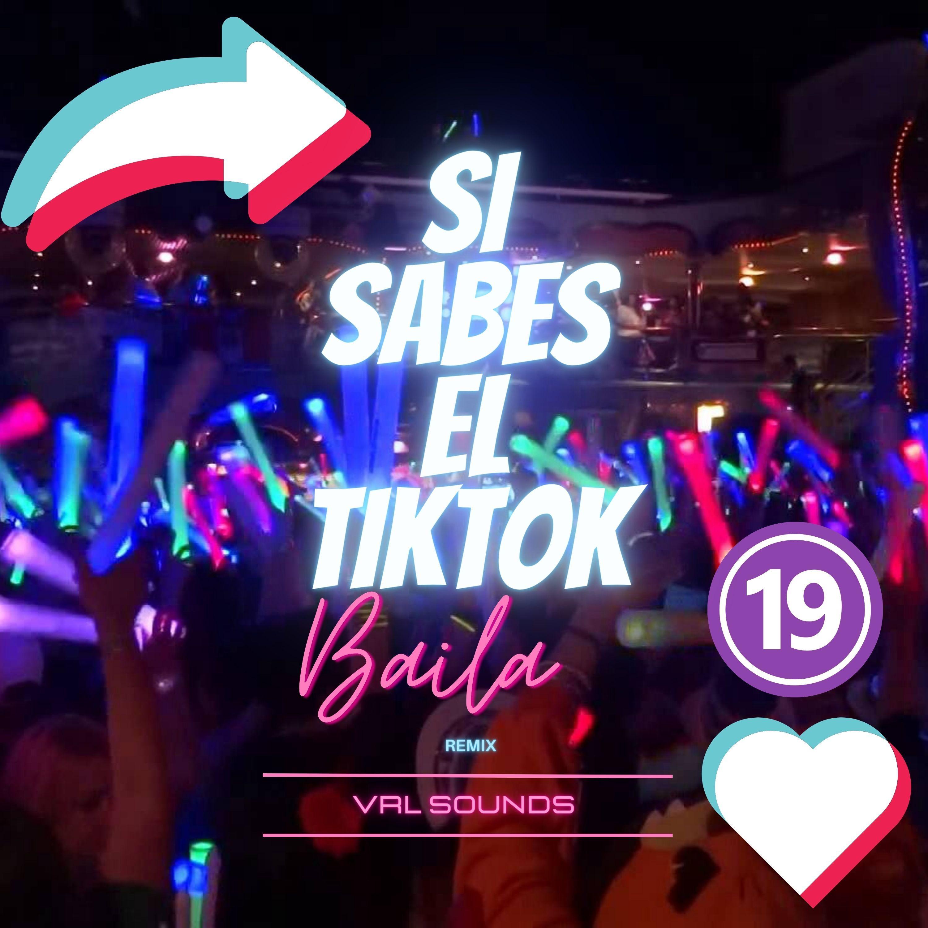 Si Sabes El TikTok Baila 19 (Remix)