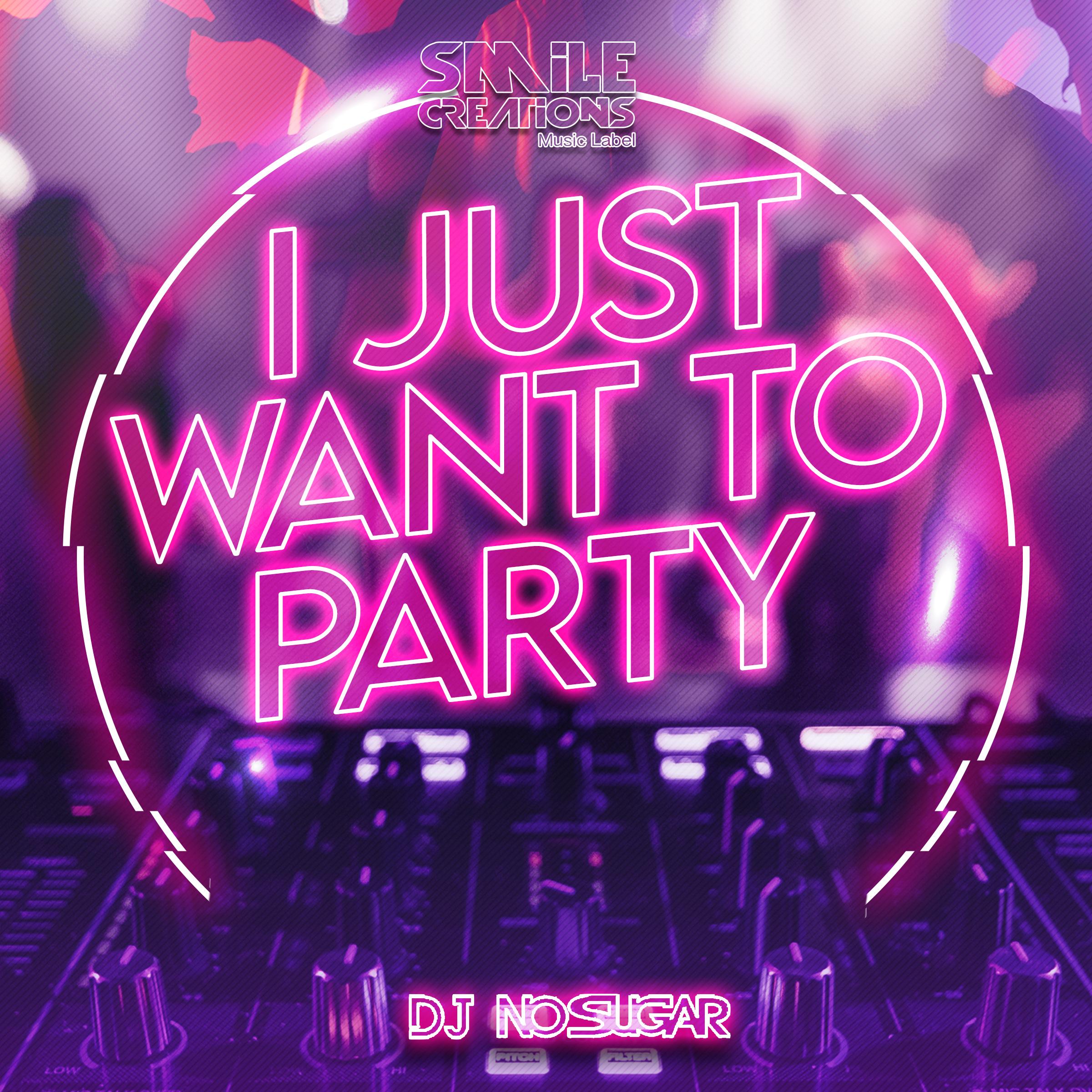 I Just Want To Party