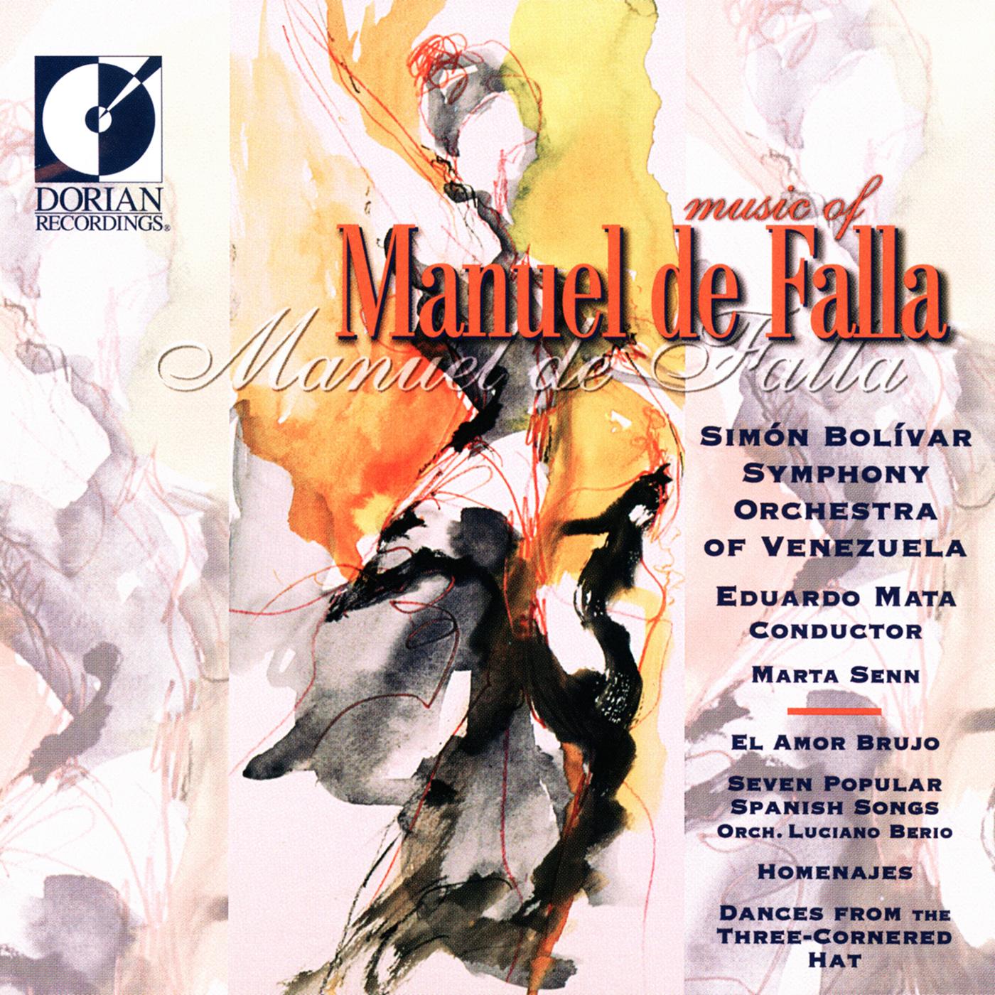 FALLA, M. de: Amor brujo (El) / 7 Canciones populares españolas / Homenajes / El sombrero de tres picos (Senn, Simon Bolivar Symphony, Mata)