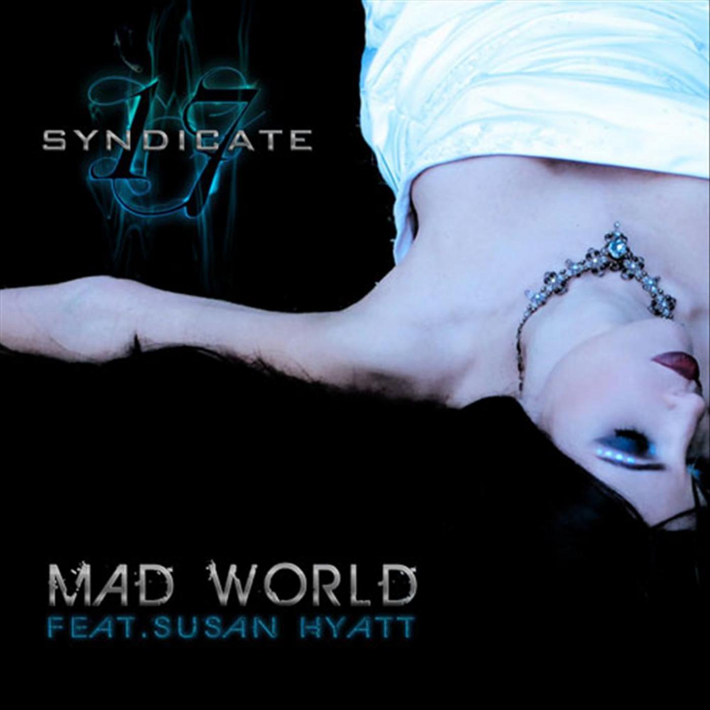 Mad World (feat. Susan Hyatt & Syndicate 17))