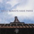 We'll Always Have Paris