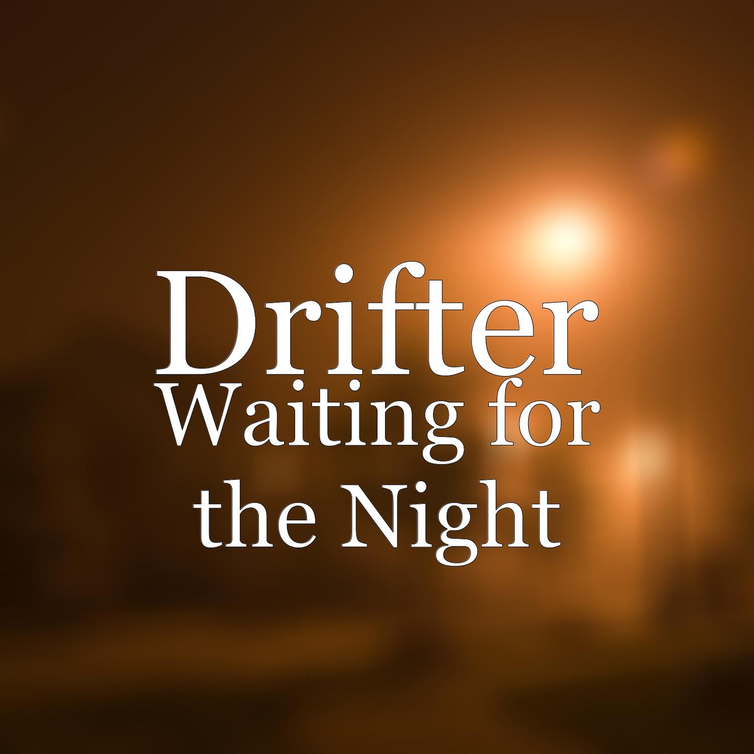 Waiting for the Night