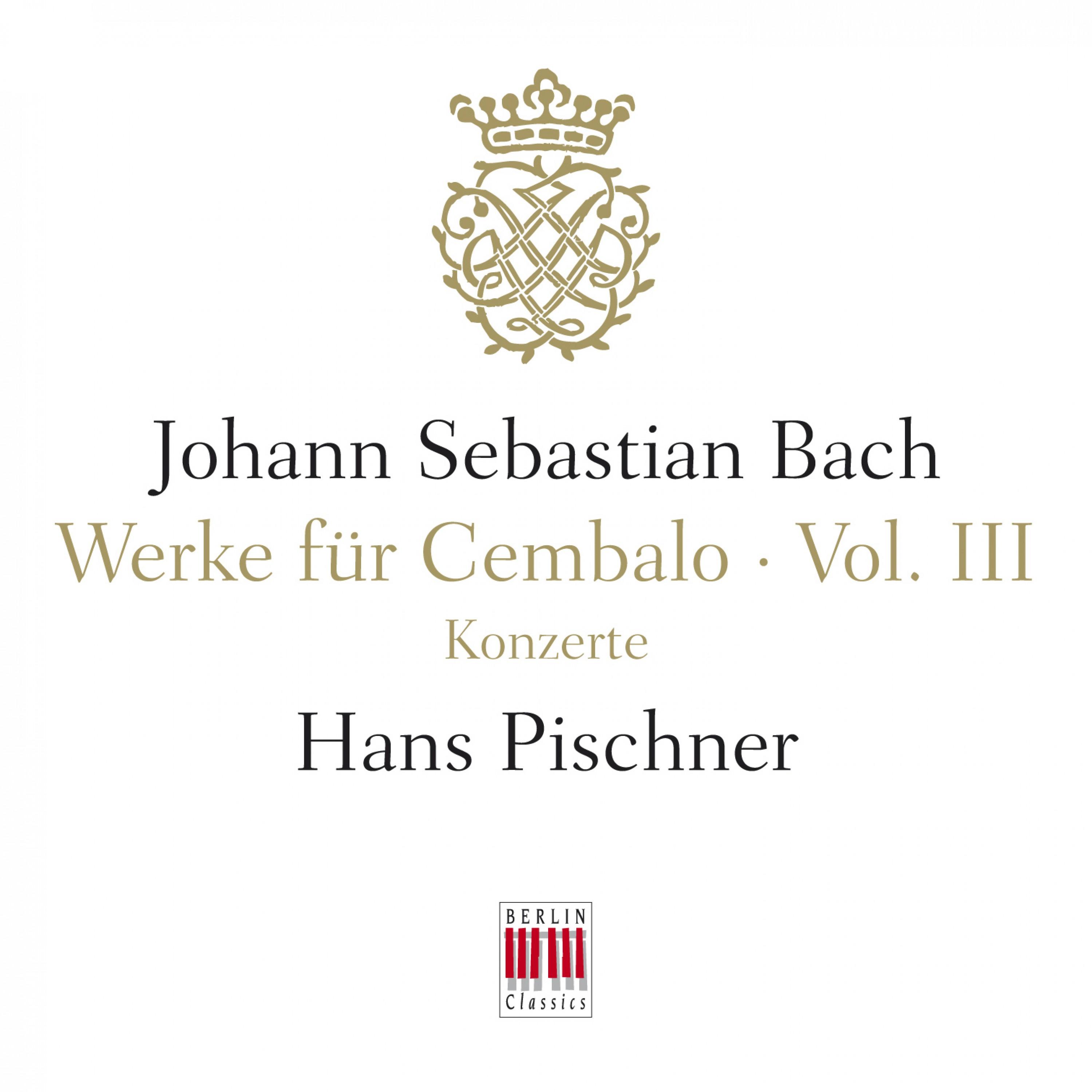 J. S. Bach: Werke für Cembalo, Vol. III - Konzerte