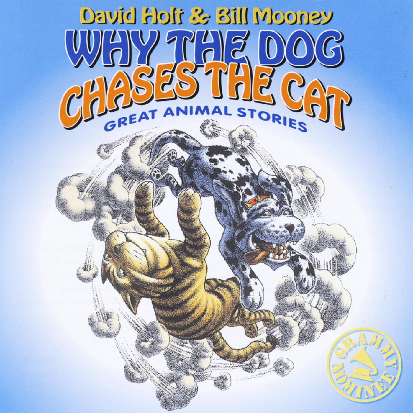 Why the Dog Chases the Cat: Great Animal Stories