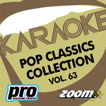 Zoom Karaoke - Pop Classics Collection - Vol. 63专辑