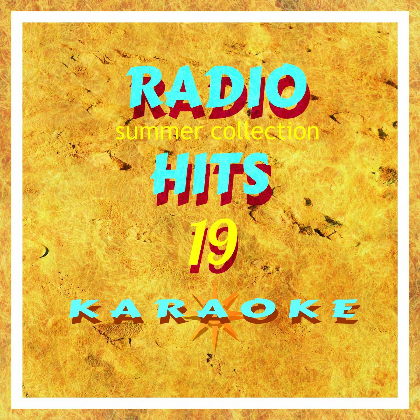 RADIO HITS - Summer vol. 19 KARAOKE (Basi musicali dei successi dell'estate)专辑