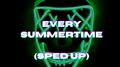 Every Summertime (Tik Tok Sped Up) [Remix]专辑