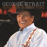 George Strait - Here For A Good Time ( Unofficial Instrumental )