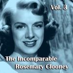 The Incomparable Rosemary Clooney, Vol. 3专辑