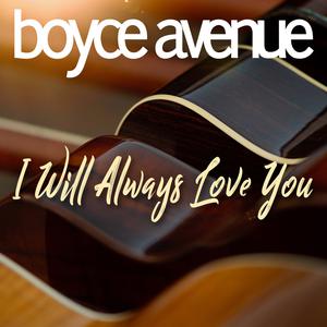 I Will Always Love You（伴奏）-Boyce Avenue （升6半音）
