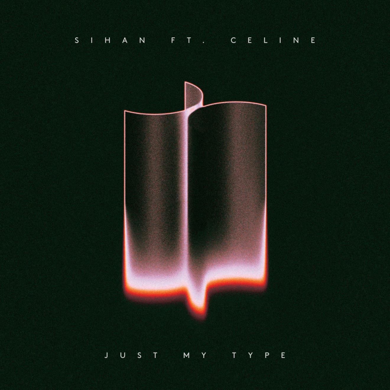 Sihan - Just My Type