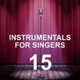 Instrumentals for Singers 15