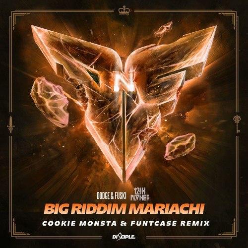 Big Riddim Mariachi (Cookie Monsta & Funtcase Remix)专辑