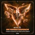 Big Riddim Mariachi (Cookie Monsta & Funtcase Remix)