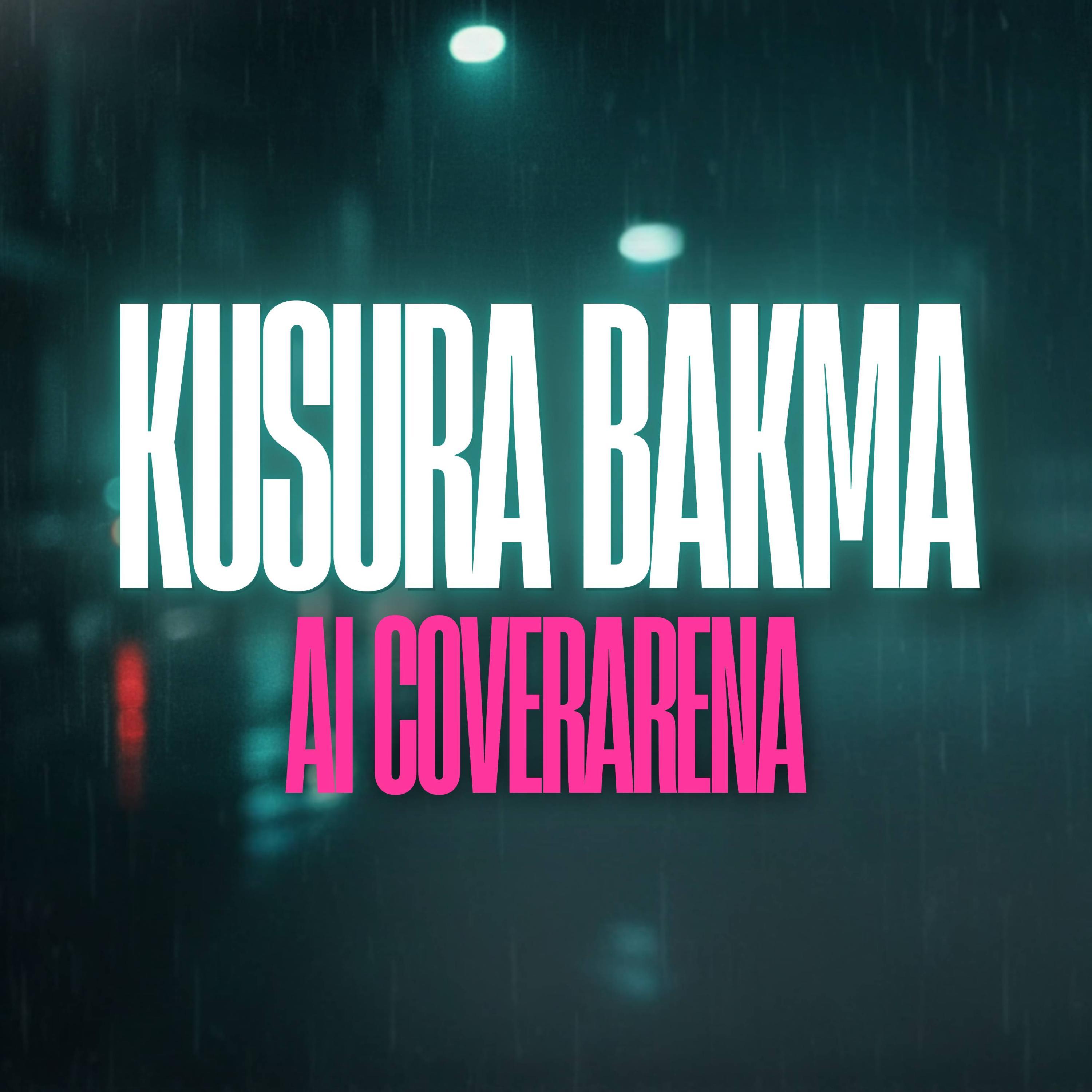 Kusura Bakma