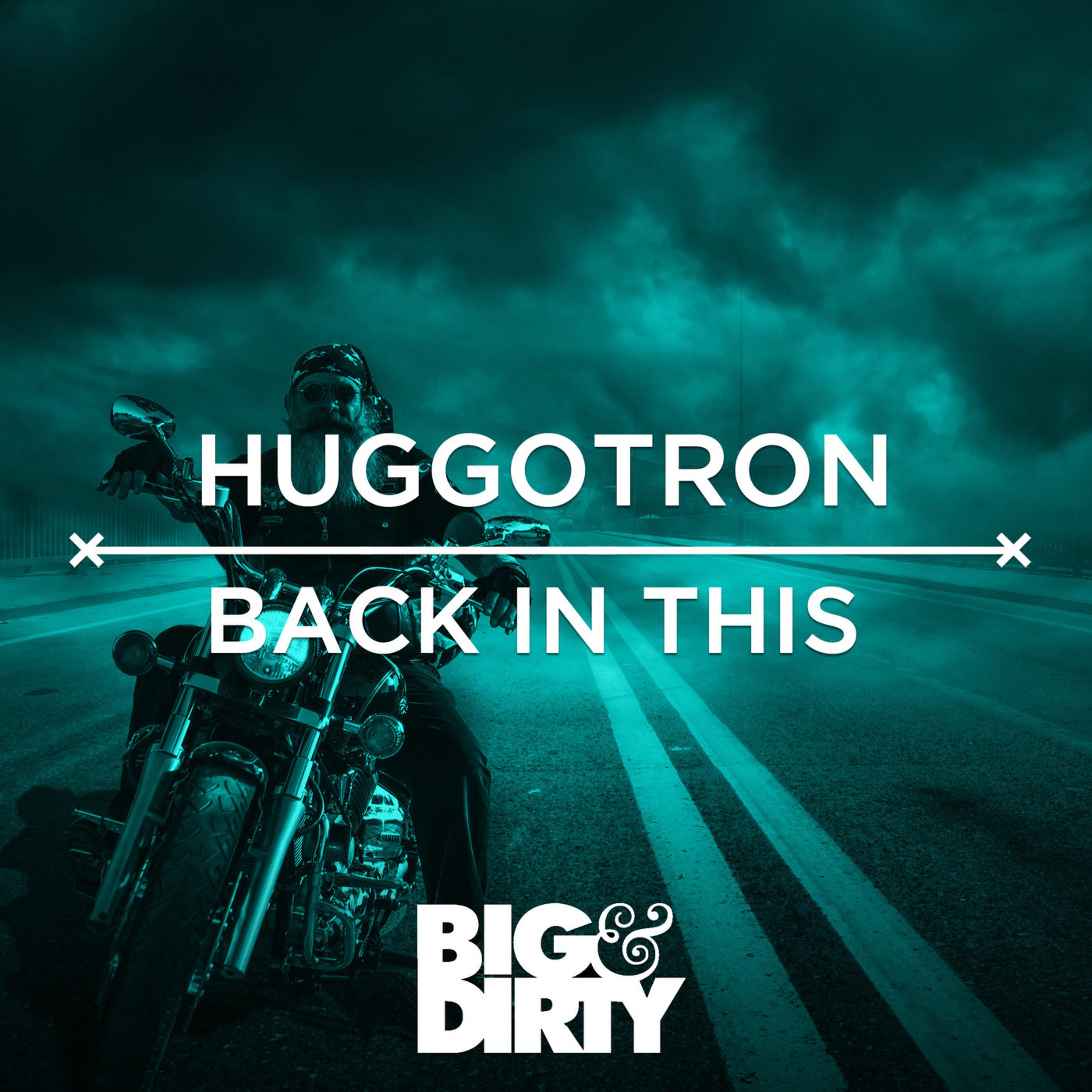 Huggotron - Back In This (Original Mix)