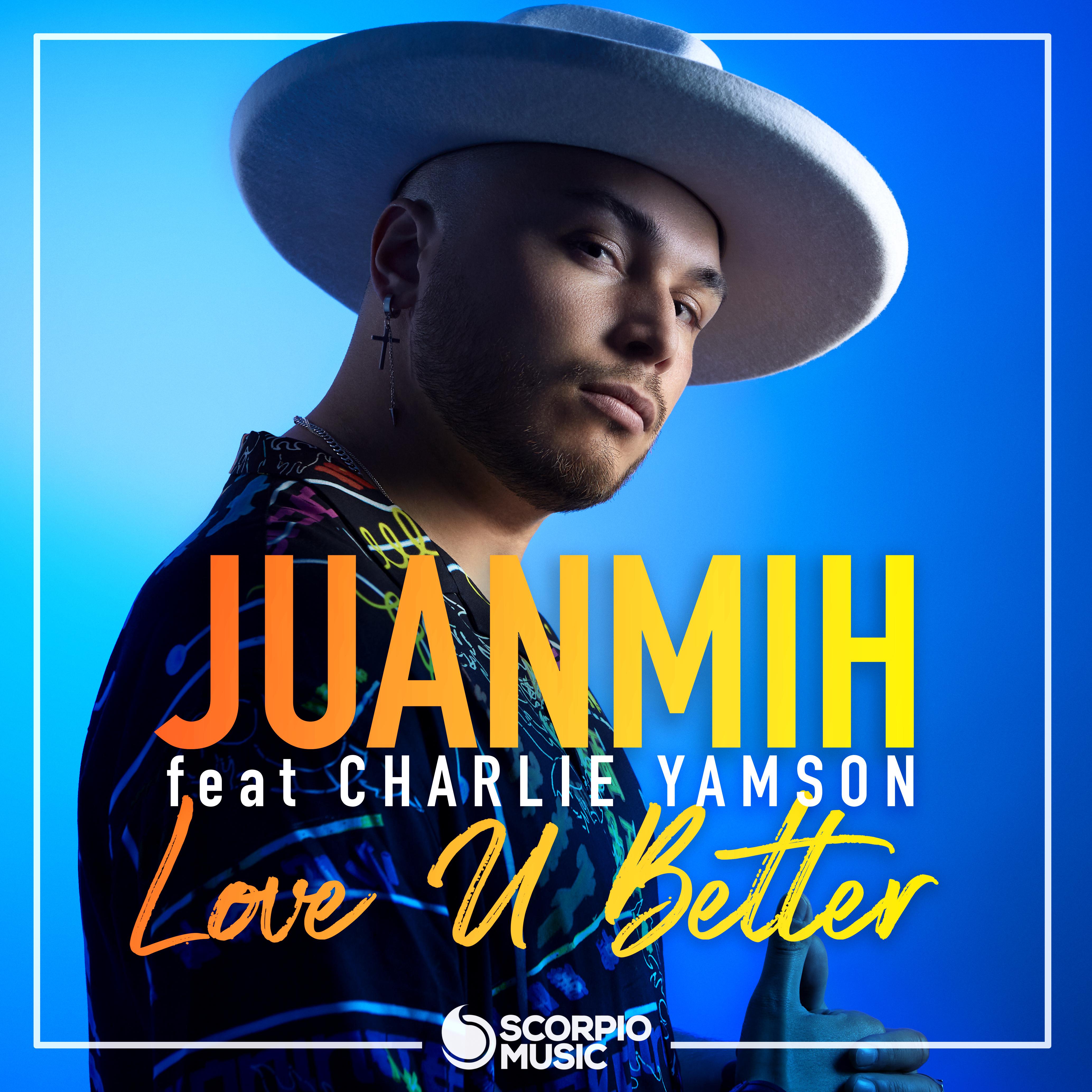 Juanmih - Love U Better