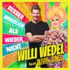Willi Wedel - Besser widerlich als wieder nicht