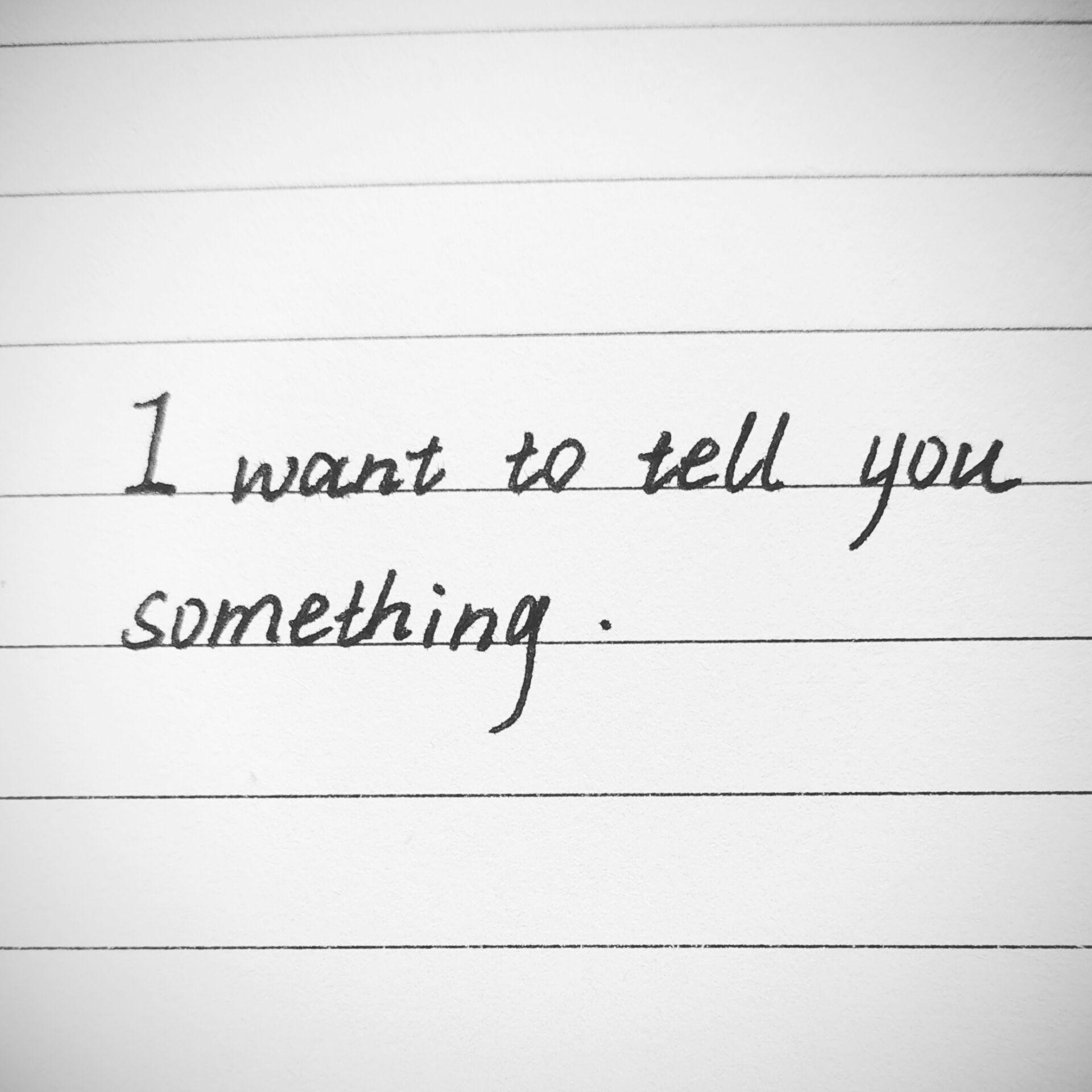 I want to tell you something.专辑