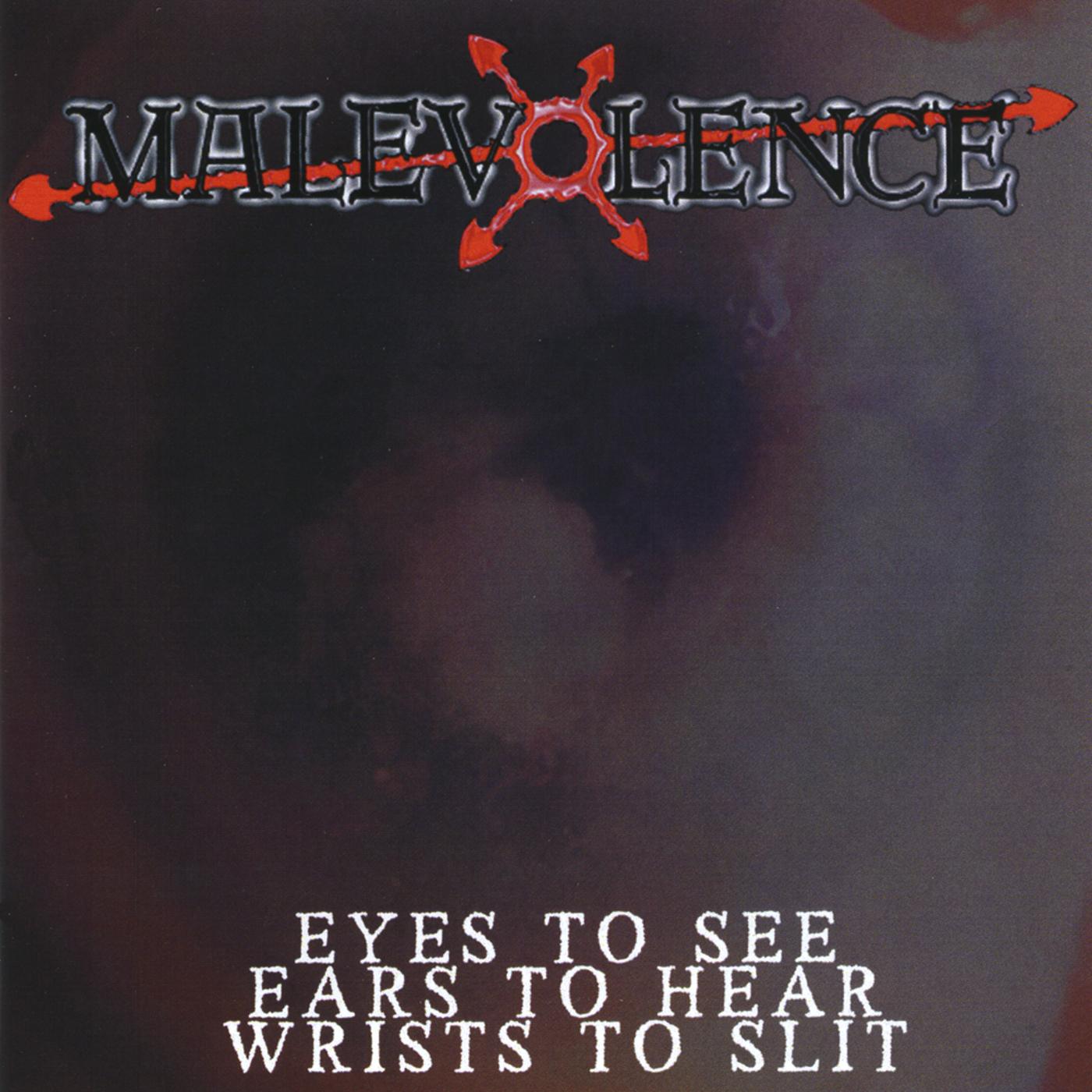 Eyes to See Ears to Hear... Wrists to Slit