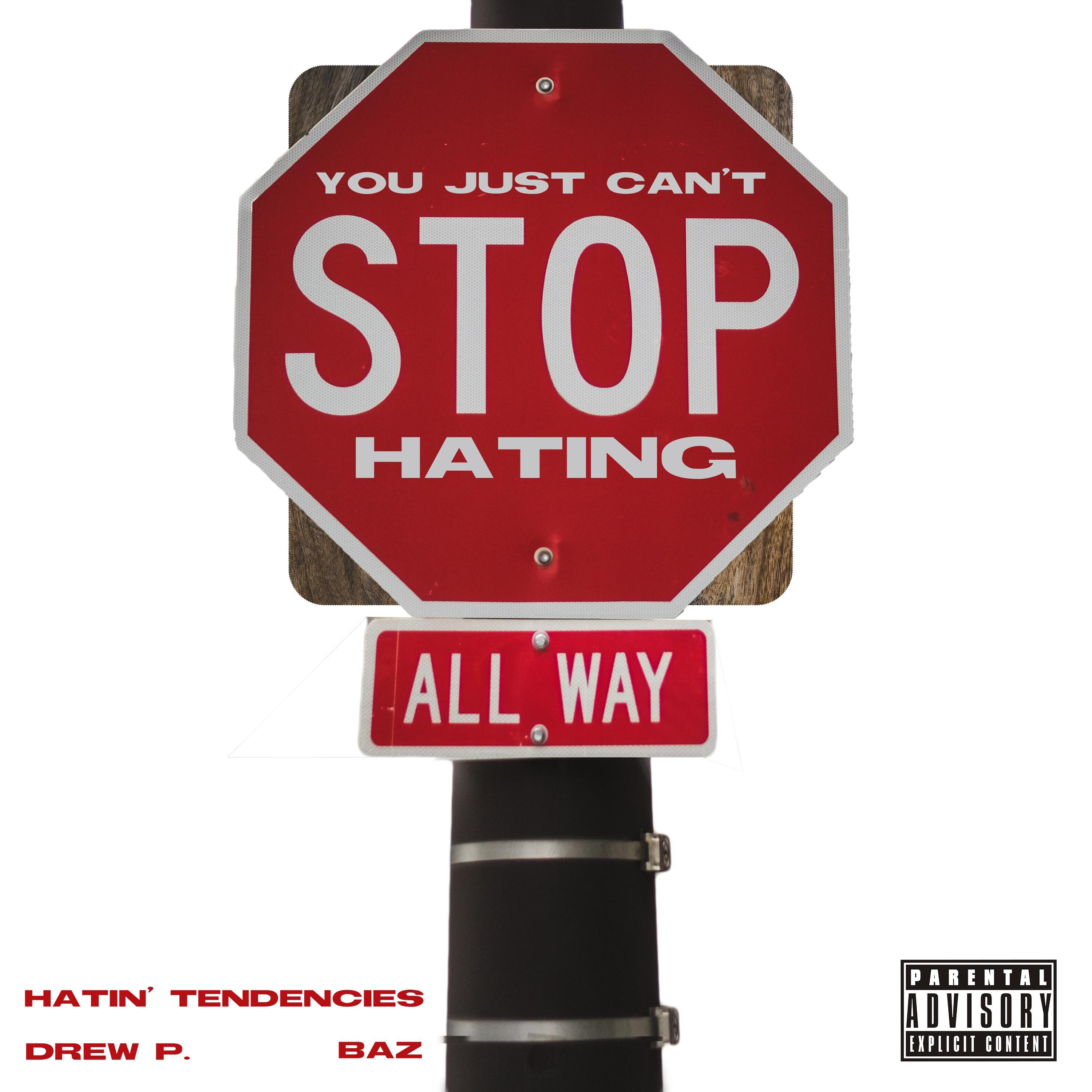 Hating Tendencies (feat. BAZ)