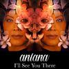 Aniana - I'll See You There