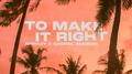 To Make It Right专辑