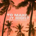 To Make It Right专辑
