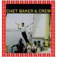 Chet Baker & Crew (Hd Remastered Edition)